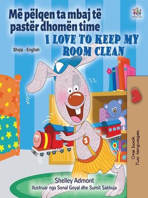 cover image of Më pëlqen ta mbaj të pastër dhomën time  I Love to Keep My Room Clean